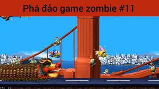 Phá đảo game zombie p11