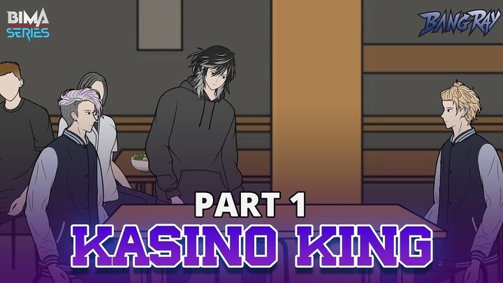 KASINO KING PART 1 - Animasi Drama Series