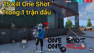 ONE SHOT 15 KILLS trong 1 trận đấu  rank| Lif Gaming