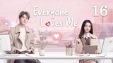 Everyone Loves Me (2024) - Episode 16 - [English Subtitle] (1080p) | Zhao Lusi & Yang Yang