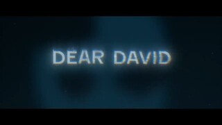 Dear David _ Official Trailer