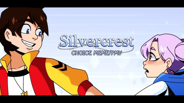 Silvercrest | Choice (Meme/PMV)