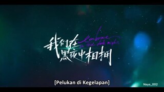 Pelukan di kegelapan Eps 11 Sub indo