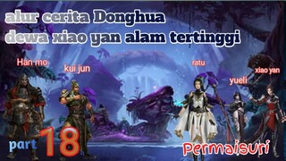 Batle Through The Heavens S18 Part 18 Alam Tertinggi | Permaisuri