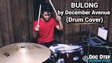 BULONG by December Avenue (Drum Cover)