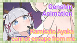 [Genshin Impact Animation] Kamisato Ayaka cannot escape from me