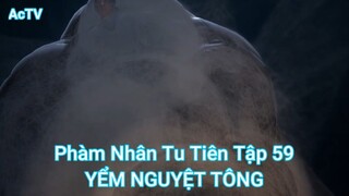 Phàm Nhân Tu Tiên Tập 59-YỂM NGUYỆT TÔNG