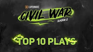 Top 10 Plays - Lupon Civil War Season 2