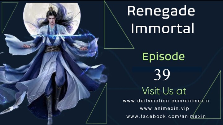 Renegade Immortal Episode 39 Sub Indo