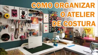 Como Organizar o Atelier de Costura