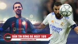 Bản tin Bóng Đá ngày 10/8 | Barca kích nổ bom tấn Bernardo Silva; Real chốt ĐH khủng cho Siêu Cúp