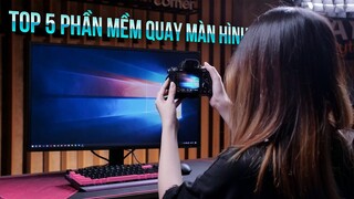 Top 5 phần mềm quay màn hình trên PC