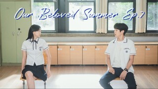 🇰🇷 EP.7 - Our Beloved Summer 2021 [EngSub]