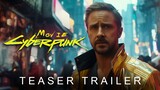 Cyberpunk 2077 Movie (2024) - Ryan Gosling, Keanu Reeves | Concept Version