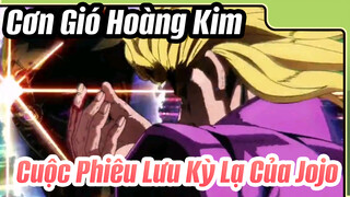 Cơn Gió Hoàng Kim 
Cuộc Phiêu Lưu Kỳ Lạ Của Jojo