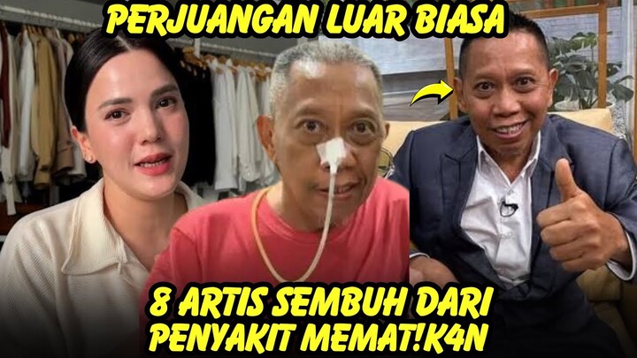 Kabar bahagia, 8 artis sembuh total dari penyakit memat!k4n di tahun 2024