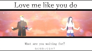 Love me like you do【NARUTO MMD】NARUHINA