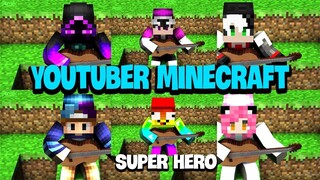 CÓ BAO NHIÊU YOUTUBER TRONG VIDEO NÀY!! - YOUTUBER MINECRAFT VIỆT NAM ( SuperHero )