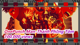 OnePunch Man-Thánh Phồng Tôm MAD - Kì vọng vượt 100,000 views
