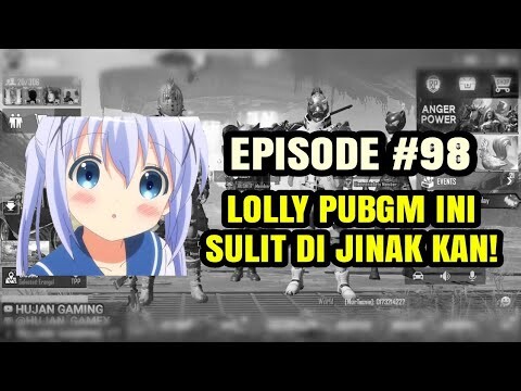 Lolly PUBGM ini sulit di jinakkan #98