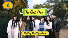🇰🇷(2025)To Get Her EPISODE 4 | Lesbian Dating Reality Show| ENG SUB