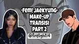 •Kumpulan Video Transisi• Fem! Joo Jaekyung Jinx Part 2