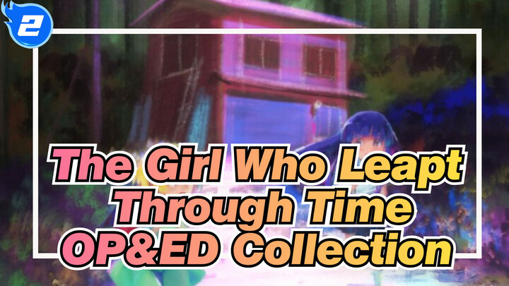The Girl Who Leapt Through Time|OP&ED Collection 2021 Summer_2