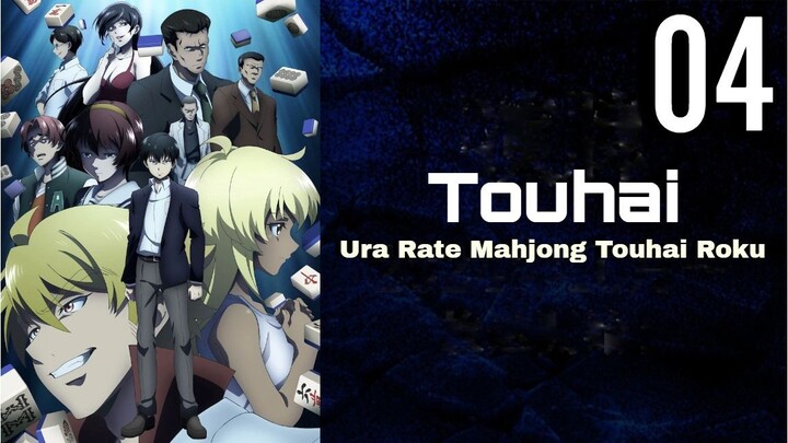 Touhai: Ura Rate Mahjong Touhai Roku Episode 4