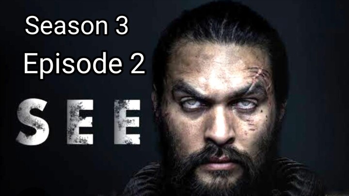 SEE Season3, Ep2 - Watch Out for Wolves (2022)