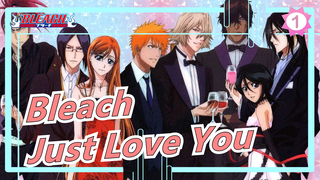 [Bleach] Just Love You_1