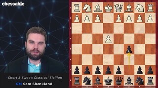 Short & Sweet- Classical Sicilian_Chess Opening