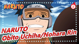 [NARUTO] [AMV/Obito Uchiha&Nohara Rin] - Obito Uchiha And Nohara Rin_2
