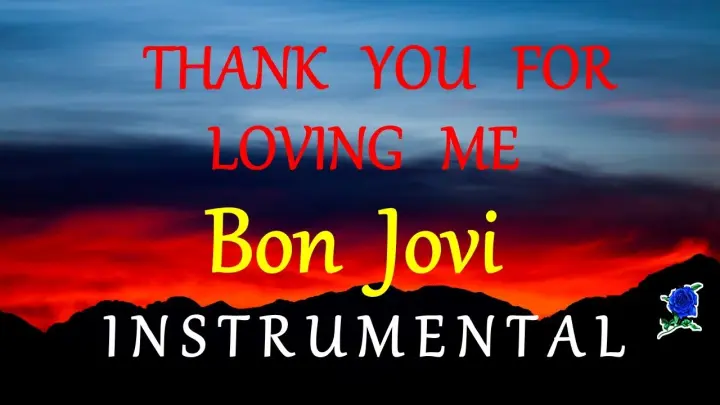 THANK YOU FOR LOVING ME -  BON JOVI instrumental (lyrics)