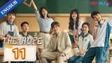 🇨🇳 EP. 11 | The Hope (2023) [Eng Sub]