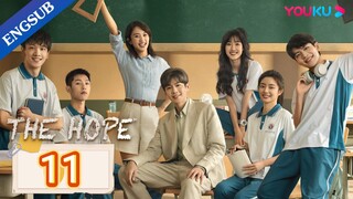 🇨🇳 EP. 11 | The Hope (2023) [Eng Sub]