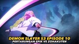 DEMON SLAYER S3 EPISODE 10 - PERTARUNGAN EPIK MELAWAN ZOHAKUTEN