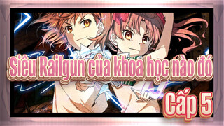 [Siêu Railgun của khoa học nào đó] Cấp 5 - Judgelight_1