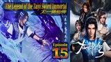 Eps 15 The Legend of the Taiyi Sword Immortal  太一剑仙传