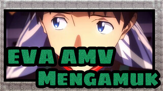 [EVA AMV] Mengamuk