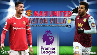 SOI KÈO - NHẬN ĐỊNH BÓNG ĐÁ | MU vs Aston Villa (18h30 ngày 25/9). K+PC trực tiếp Ngoại hạng Anh