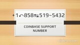 Coinbase Customer Care Number✨ 858!*519*+5432✨ ∪S∀service24/7