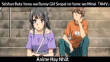 Seishun Buta Yarou wa Bunny Girl Senpai no Yume wo Minai「AMV」Hay Nhất