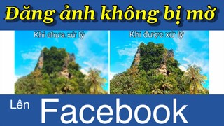 Hướng dẫn đăng ảnh cực nét | Thon Trần - Facebook