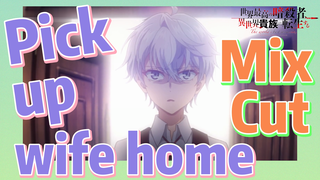 [Reincarnated Assassin]Mix Cut | Pick up wife home