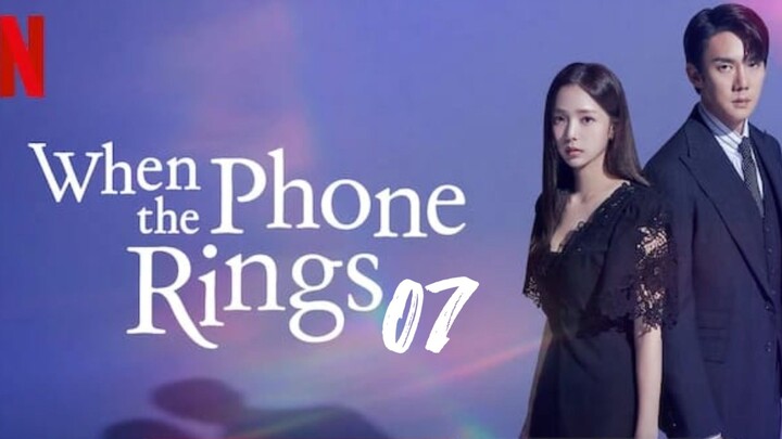 Ep-07 When The Phone Rings