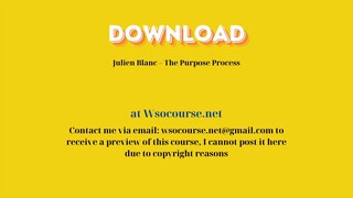 (WSOCOURSE.NET) Julien Blanc – The Purpose Process