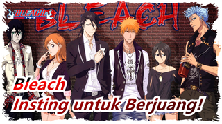 [Bleach] Minum Es Selama Sepuluh Tahun Tapi Darahnya Panas! Ini Insting untuk Berjuang!