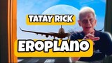 TATAY RICK EROPLANO