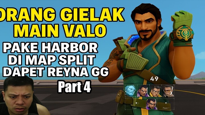 Orang Gielak Main Valo Pake Harbor Di Map Split Dapet Reyna GG Last Part
