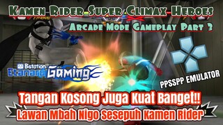 Mbah Nigo Pake Tangan Kosong Juga Kuat Banget ‼️ - KR Super Climax Heroes Arcade Mode Gameplay PT 3